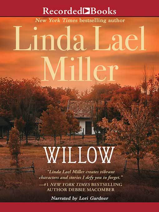 Title details for Willow by Linda Lael Miller - Wait list